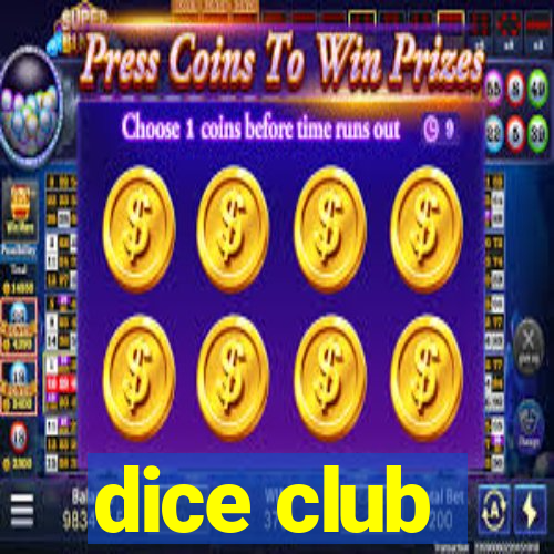 dice club